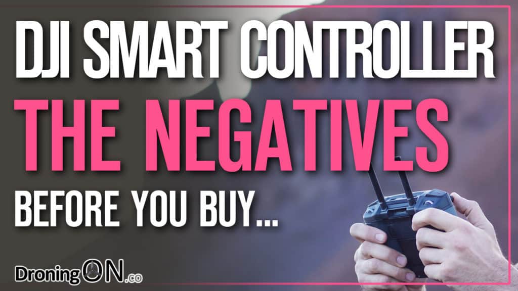 Dji Smart Controller What S Not So Hot Before You Buy Guide